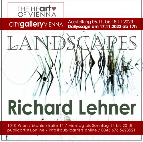 Richard Lehner zeigt LANDSCAPES in der CITYgalleryVIENNA