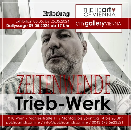 Trieb-Werk présente ZEITENWENDE à la CITYgalleryVIENNA